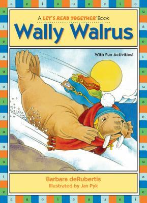 Wally Walrus: Vowel Combinations Ai, Au, Aw by Barbara deRubertis