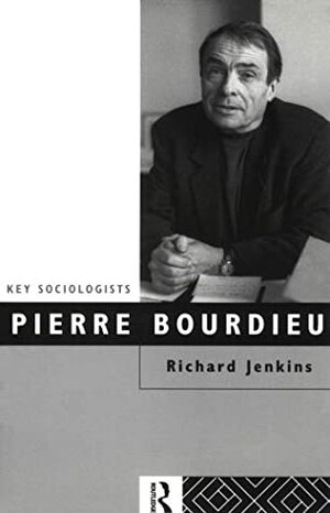 Pierre Bourdieu by Richard Jenkins