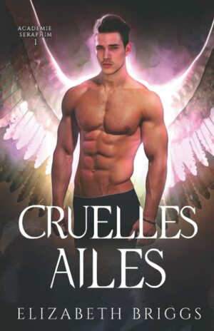 Cruelles Ailes by Elizabeth Briggs