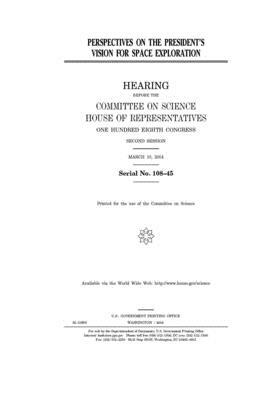 Perspectives on the President's vision for space exploration by Committee on Science (house), United States House of Representatives, United States Congress