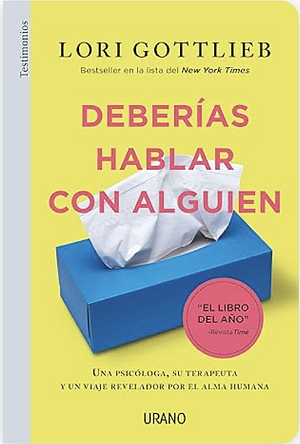 Deberías hablar con alguien by Lori Gottlieb