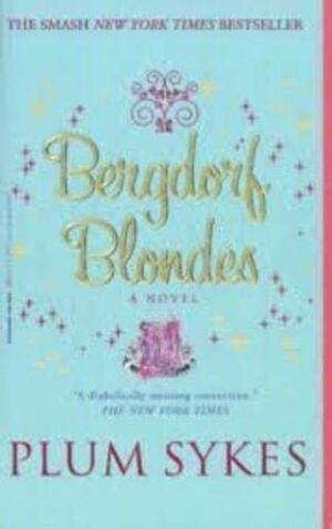 Bergdorf Blondes by Plum Sykes