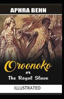 Oroonoko: or the Royal Slave by Aphra Behn