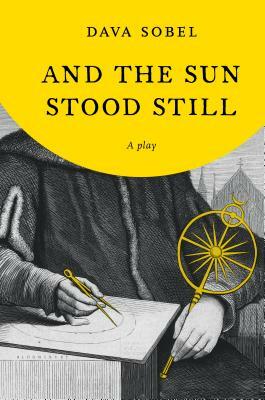 And the Sun Stood Still by Dava Sobel