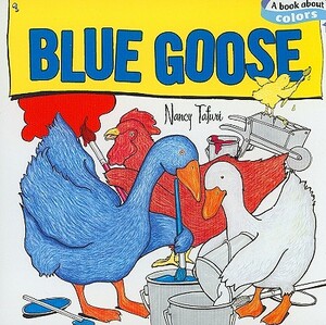 Blue Goose by Nancy Tafuri