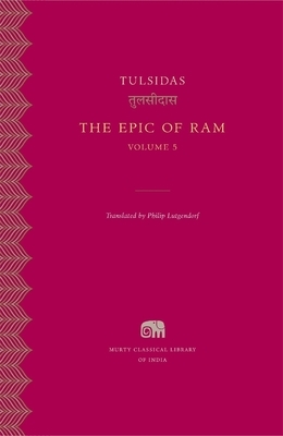 The Epic of Ram, Volume 5 by Tulsidas