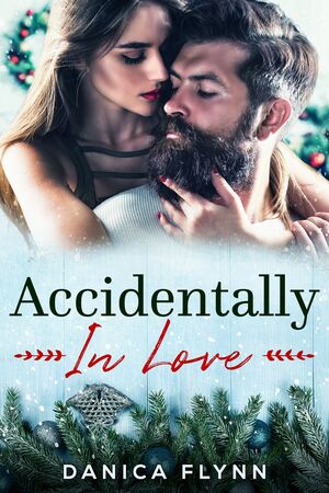 Accidentally in Love by Danica Flynn