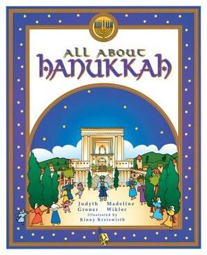 All about Hanukkah by Judyth Groner