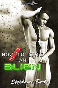 How Not to Date an Alien by Stephanie Burke