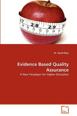 Evidence Based Quality Assurance by David Rees