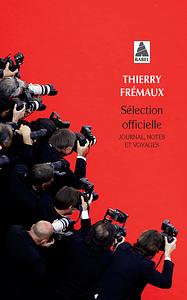 Selection Officielle: Journal by Thierry Fremaux