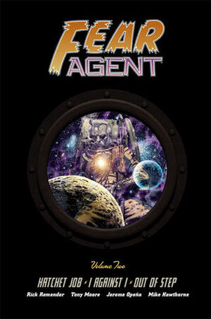 Fear Agent: Library Edition, Volume Two by Jerome Opeña, Rick Remender, Kieron Dwyer, Tony Moore