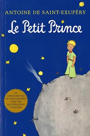 Le petit prince by Antoine de Saint-Exupéry