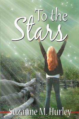 To The Stars by Suzanne M. Hurley
