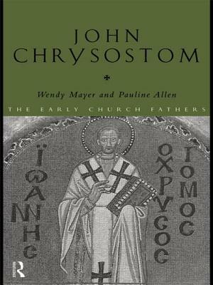 John Chrysostom by Pauline Allen, Wendy Mayer