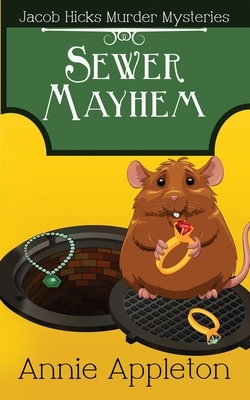 Sewer Mayhem by Annie Appleton