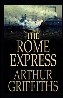 The Rome Express Illustrated by Arthur Griffiths