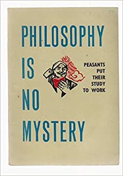 Philosophy is No Mystery: Peasants Put Their Study to Work by Foreign Languages Press
