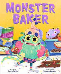 Monster Baker by Laura Lavoie, Laura Lavoie, Vanessa Morales