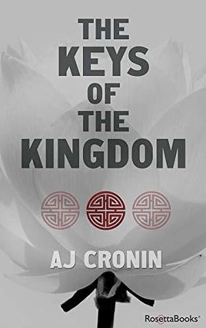 The Keys of the Kingdom by A.J. Cronin