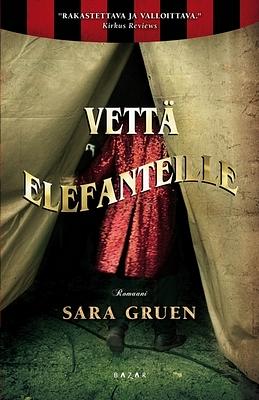 Vettä elefanteille by Anna-Maija Viitanen, Sara Gruen