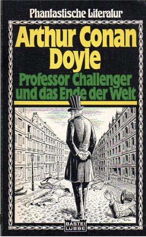Professor Challenger und das Ende der Welt: Phantastische Geschichten by Arthur Conan Doyle