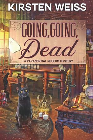 Going, Going, Dead: A Light Paranormal Mystery by Kirsten Weiss