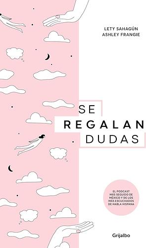 Se regalan dudas by Lety Sahgun, Ashley Frangie