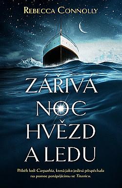 Zářivá noc hvězd a ledu by Rebecca Connelly