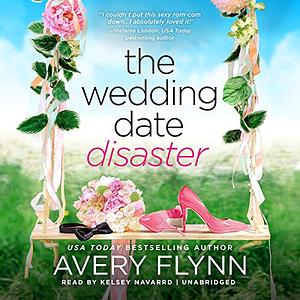 The Wedding Date Disaster by Avery Flynn