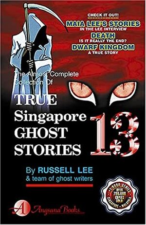 True Singapore Ghost Stories Book 13 by Russell Lee