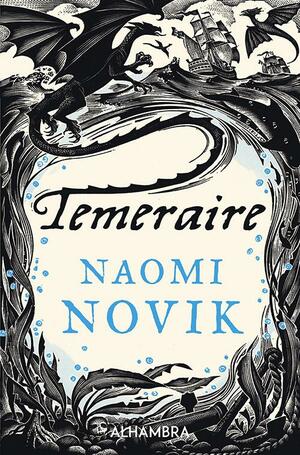 Temeraire by Naomi Novik