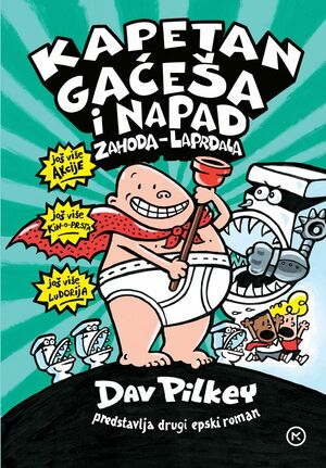 Kapetan Gaćeša i Napad Zahoda - Laprdala by Dav Pilkey