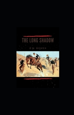 The Long Shadow illustrated by B. M. Bower