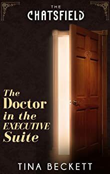 The Doctor in the Executive Suite by Tina Beckett