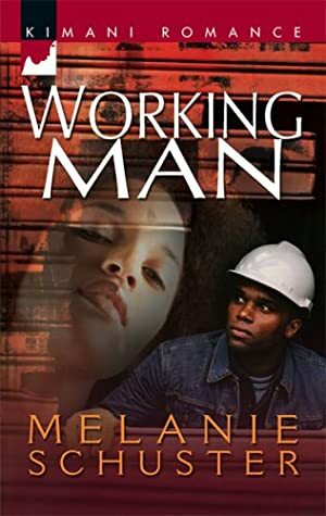 Working Man by Melanie Schuster