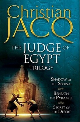 The Judge of Egypt Trilogy by Christian Jacq