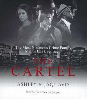 The Cartel by Ashley &. Jaquavis