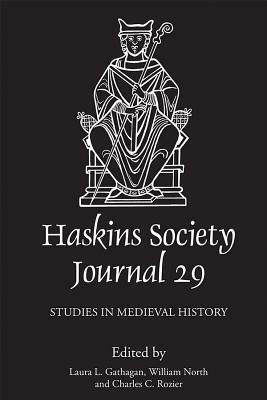 The Haskins Society Journal 29: 2017. Studies in Medieval History by 