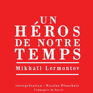 Un héros de notre temps by Mikhail Lermontov