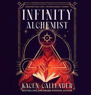Infinity Alchemist  by Kacen Callender
