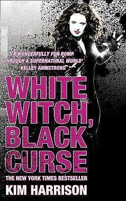 White Witch, Black Curse by Kim Harrison
