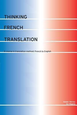 Thinking French Translation by Ian Higgins, Sally Wagstaffe, Sandor Hervey