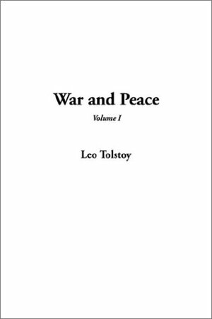 War and Peace, V1 by Leo Tolstoy