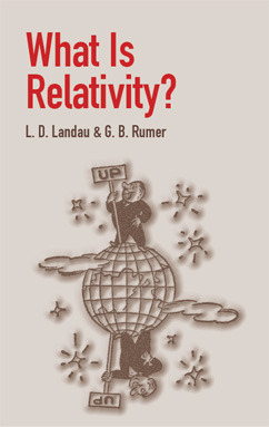 What Is Relativity? by Yuriy Rumer, L.D. Landau, Ira H. Abbott, G.B. Rumer, N. Kemmer