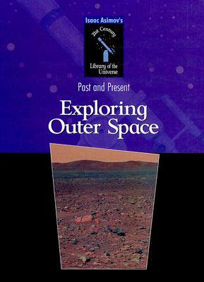 Exploring Outer Space by Isaac Asimov, Richard Hantula