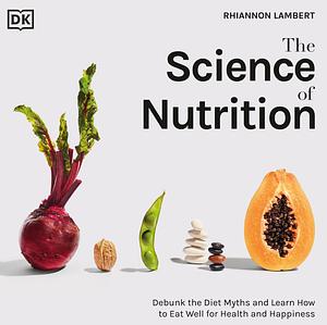 The Science of Nutrition by Rhiannon Lambert