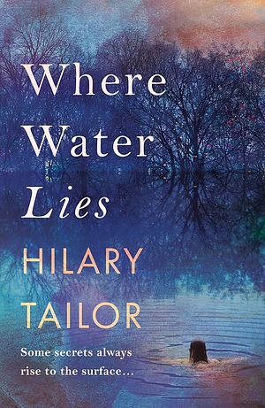 Where water lies by Hilary Tailor