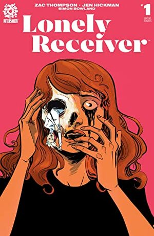 Lonely Receiver #1 by Simon Bowland, Rye Hickman, Zac Thompson