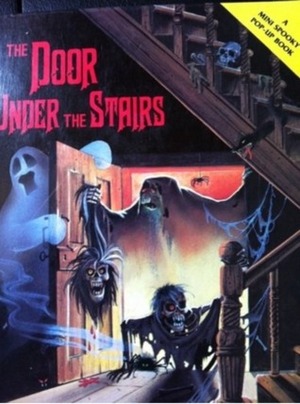 The Door Under the Stairs (A Mini Spooky Pop-Up Book) by Andy Everitt-Stewart, Keith Moseley